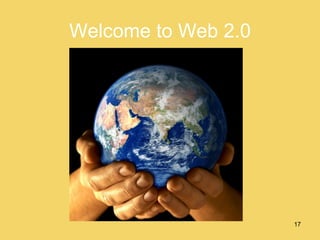 Welcome to Web 2.0 