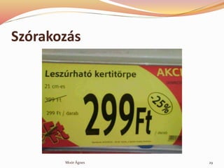 Szrakozs
29Mor ?gnes
 