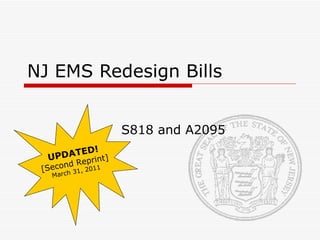 NJ EMS Redesign Bills S818 and A2095 UPDATED! [Second Reprint] March 31, 2011 