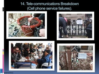 14. Tele-communications Breakdown
(Cell phone service failures).
@sdmarksnj
 