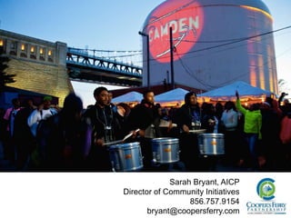Sarah Bryant, AICP
Director of Community Initiatives
856.757.9154
bryant@coopersferry.com