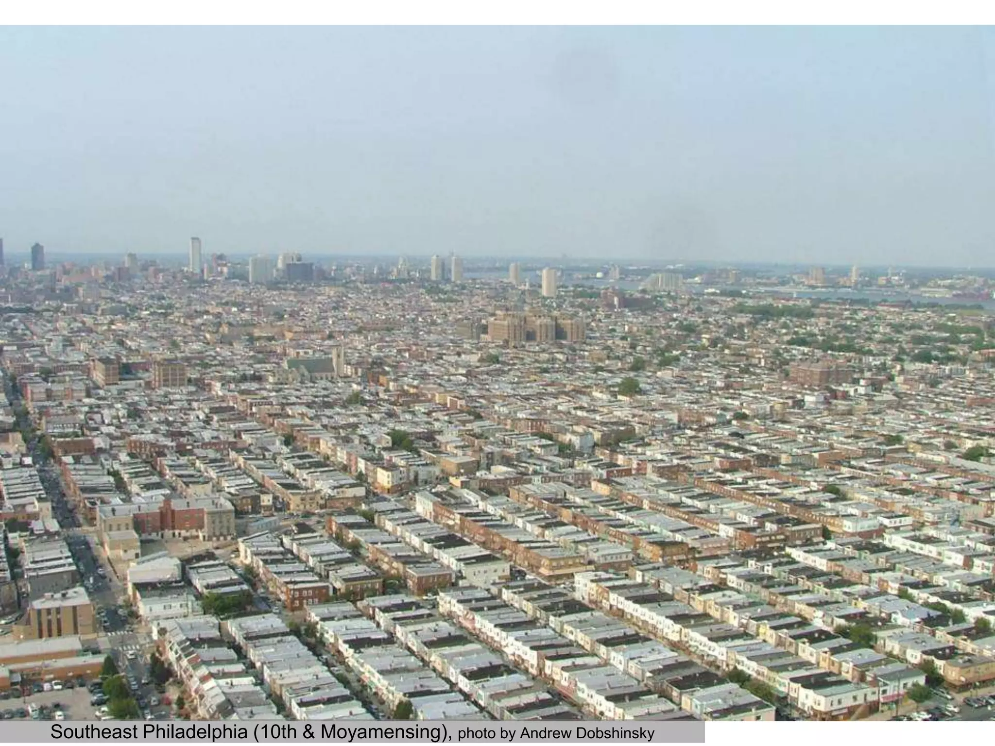 Southeast Philadelphia (10th & Moyamensing), photo by Andrew Dobshinsky
 