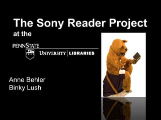 The Sony Reader Projectat the  Anne Behler Binky Lush 