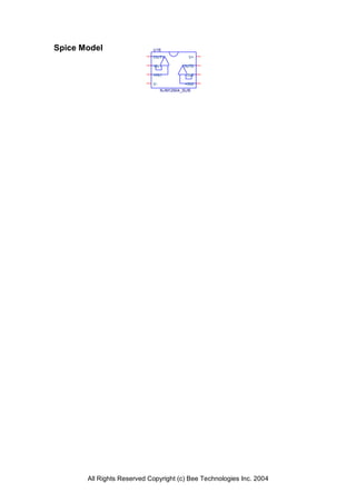 Spice Model                 U16
                            OUT1            V+

                            -IN1          OUT2

                            +IN1           -IN2

                            V-            +IN2
                                 NJM12904_SUB




       All Rights Reserved Copyright (c) Bee Technologies Inc. 2004
 