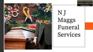 N J
Maggs
Funeral
Services
 