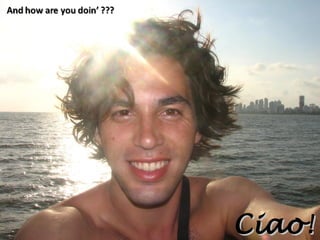 Ciao ! 