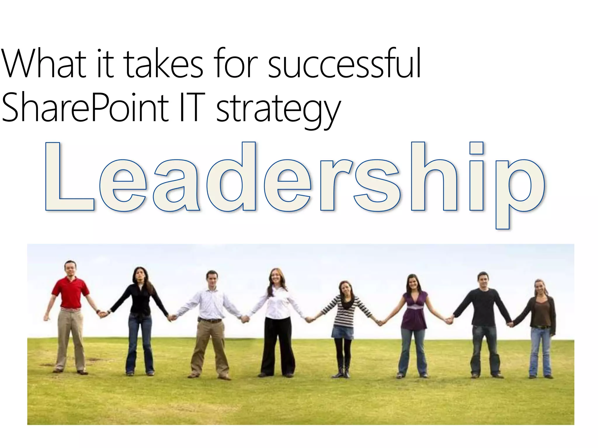 What it takes for successful
SharePoint IT strategy
 