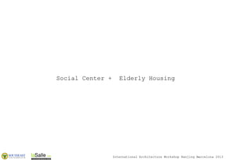 Social Center + Eldery Housing in Poble Nou, Barcelona