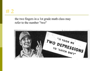 # 2 the two fingers in a 1st grade math class may  refer to the number "two" 
