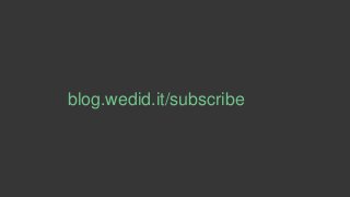 blog.wedid.it/subscribe
 