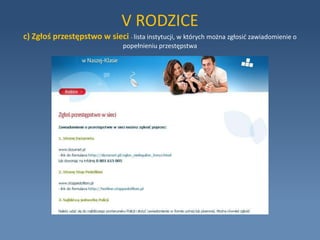 IV WSPÓLNA ZABAWAb) Netykieta-  zbiór zasad dobrego wychowania jakie powinny obowiązywać w sieci.