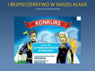 wcielać w życie netykietę.ADRESACICałość projektu została podzielona na 7 odrębnych części. 
