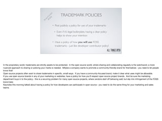 TRADEMARK POLICIES
• Post publicly a policy for use of your trademarks
• Even if it’s legal boilerplate, having a clear po...