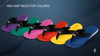 NK5 AMP REACTOR COLORS
 