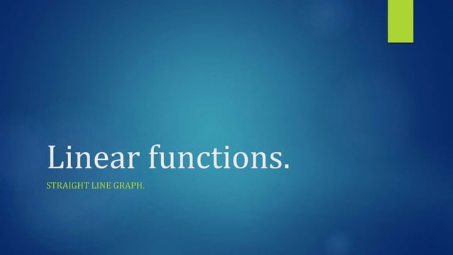 LINEAR FUNCTIONS | PPT