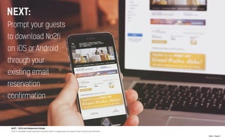 N.Kent - Project 2
No2Fi - UX/UI and Responsive Design
No2Fi is a Hospitality Industry Application that allows Hotel’s to engage guests and prepare for their arrival through Geolocation.
 
