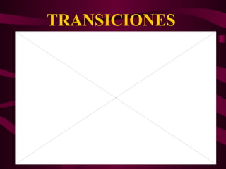 TRANSICIONES 
 