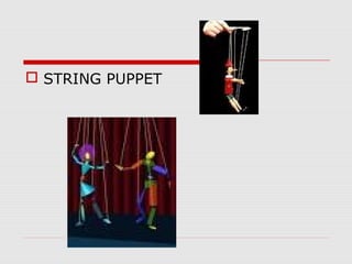 STRING PUPPET
 