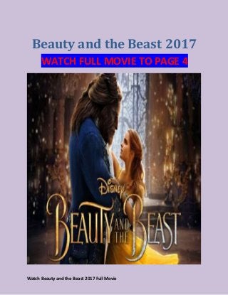Watch Beauty and the Beast 2017 Full Movie
Beauty and the Beast 2017
WATCH FULL MOVIE TO PAGE 4
 