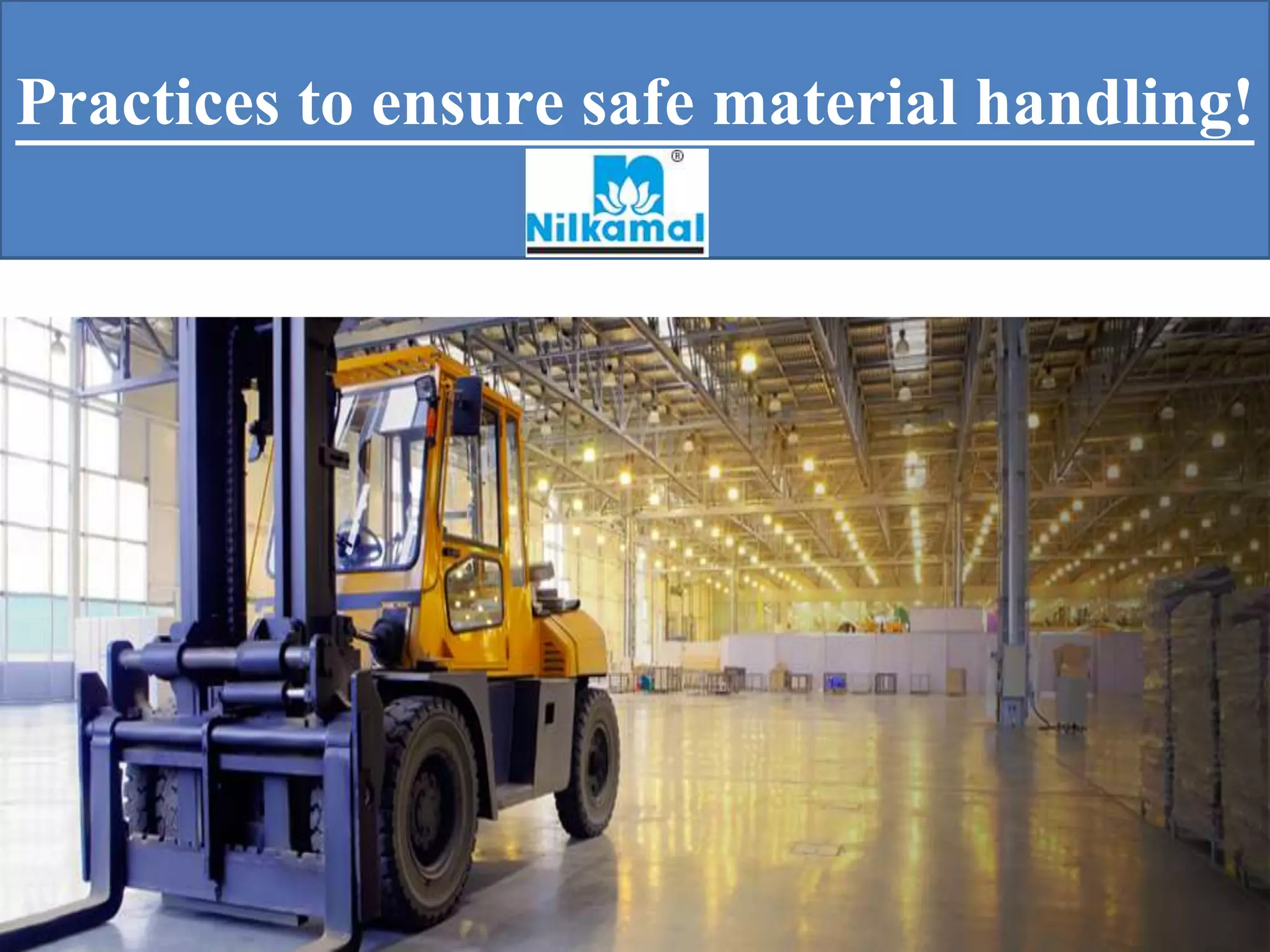 Practices to ensure safe material handling PPT