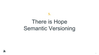 Semantic Versioning - How to not break the Internet | PPTX