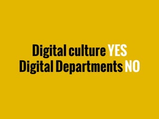 DigitalcultureYES
DigitalDepartmentsNO
 