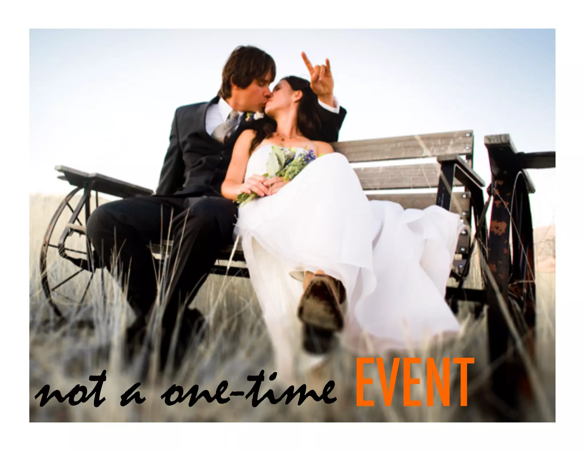 not a one-time EVENT
 