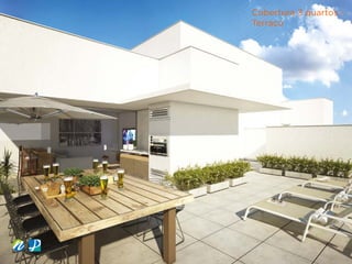 Cobertura 3 quartos -
Terraço
 