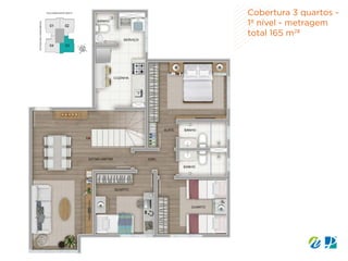 Cobertura 3 quartos -
1º nível - metragem
total 165 m2
²
 