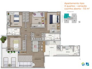 Apartamento tipo
4 quartos - variação
cozinha aberta - 113 m2
 