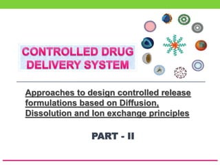Controlled drug delivery system part II | PPTX