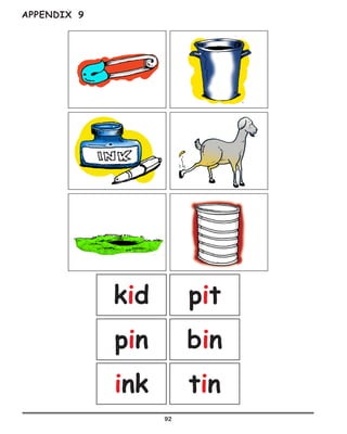 92
kid
APPENDIX 9
pit
pin bin
ink tin
 