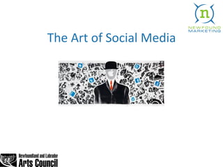 The	
  Art	
  of	
  Social	
  Media	
  

 