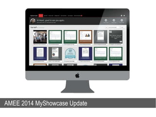 AMEE 2014 MyShowcase Update
 