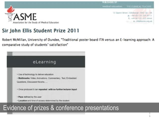 2
9
Evidence of prizes & conference presentations
 