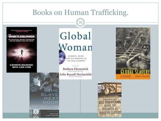 Books on Human Trafficking.
            35
 