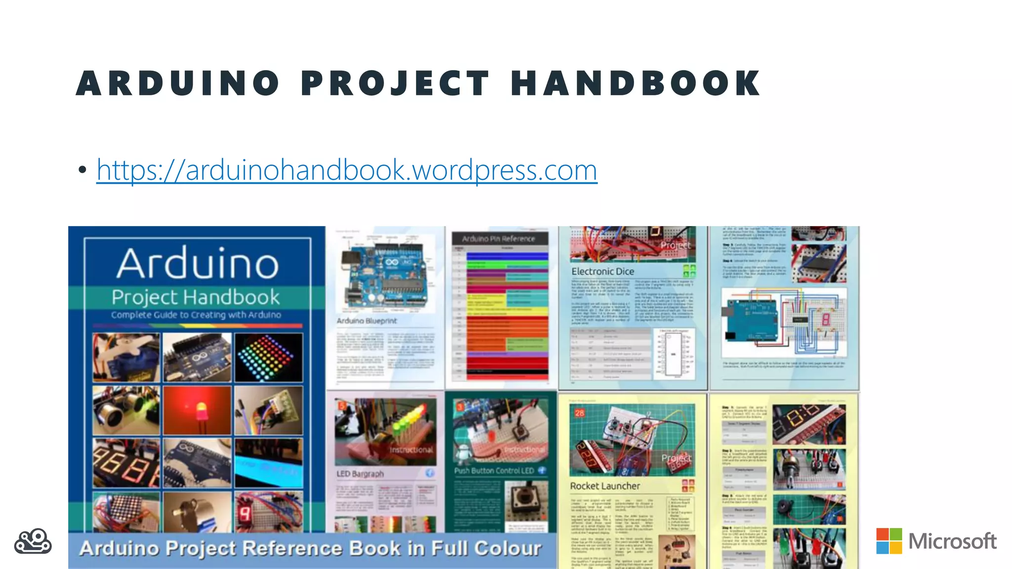 A R D U I N O P R O J E C T H A N D B O O K
• https://arduinohandbook.wordpress.com
 