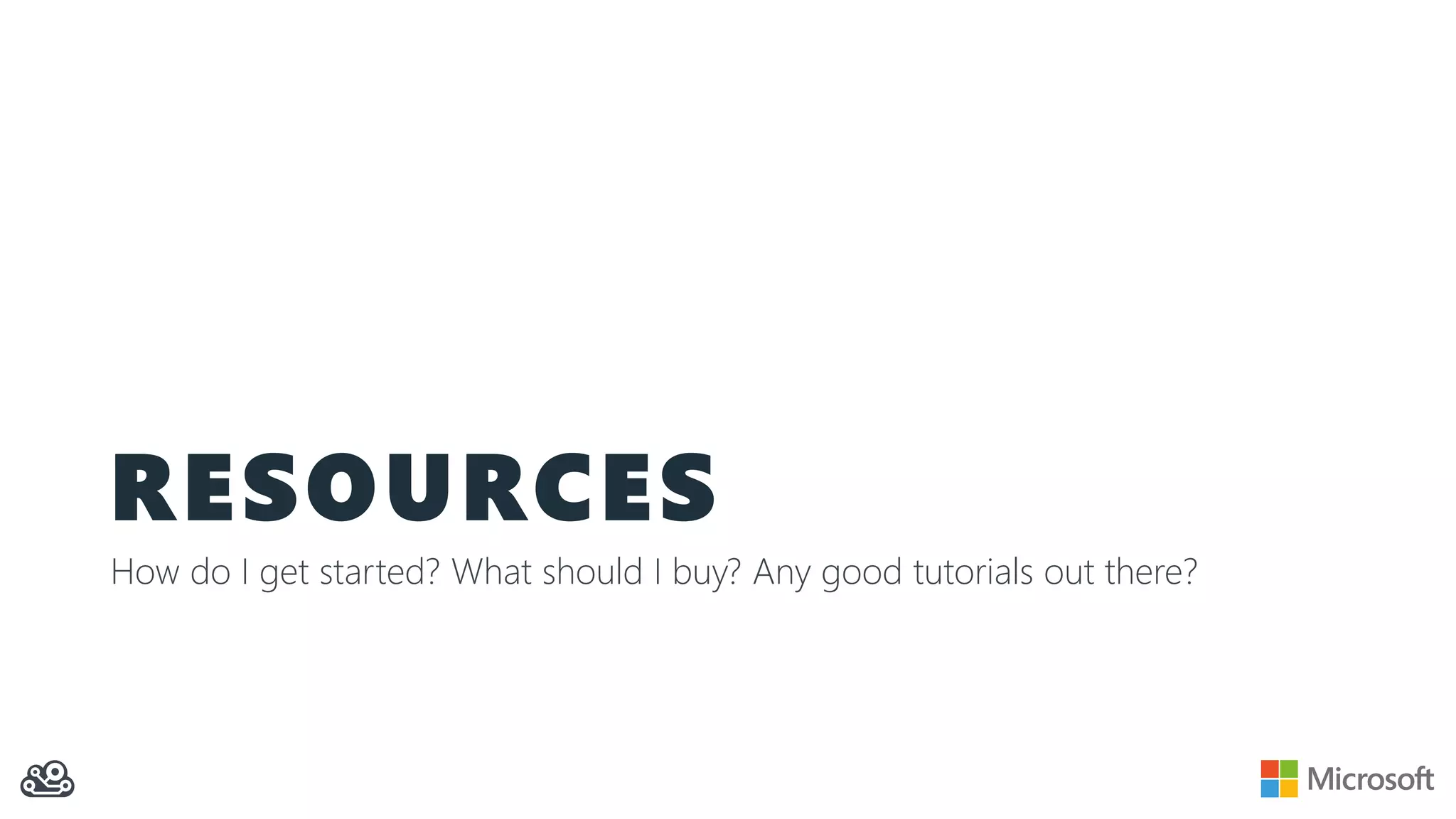 RESOURCES How do I get started? What should I buy? Any good tutorials out there? 