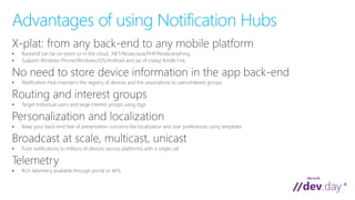 






Advantages of using Notification Hubs
 