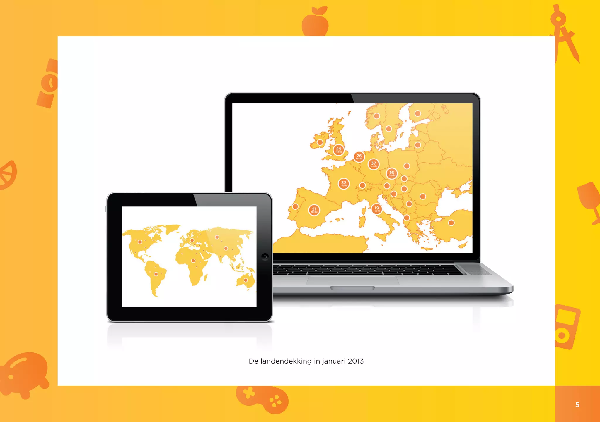 De landendekking in januari 2013




                                   5
 