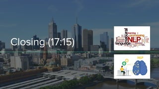 Closing (17:15)
 