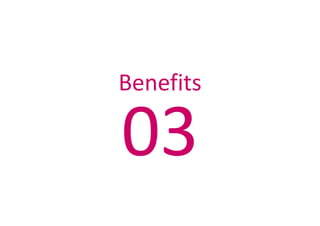 BenefitsBenefits
 