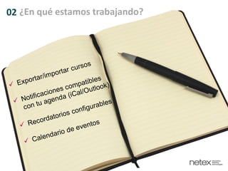 02 ¿En qué estamos trabajando?
 