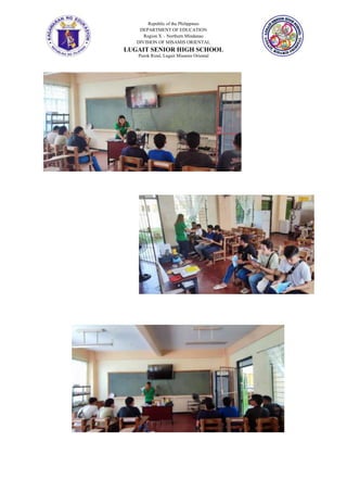 Republic of the Philippines
DEPARTMENT OF EDUCATION
Region X – Northern Mindanao
DIVISION OF MISAMIS ORIENTAL
LUGAIT SENIOR HIGH SCHOOL
Purok Rizal, Lugait Misamis Oriental
 