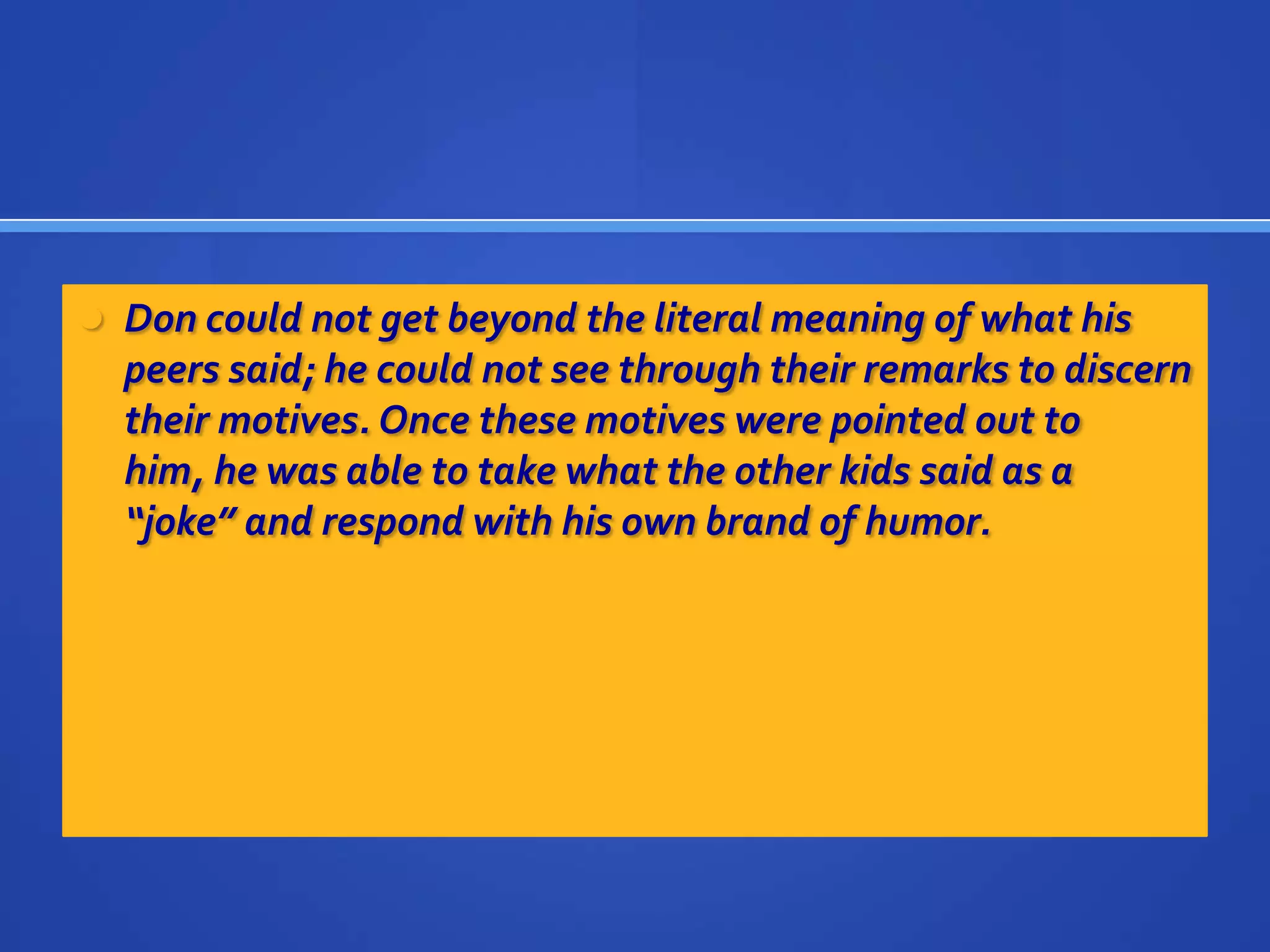 Theory of MindThe ability to attribute intentions, desires, beliefs, and other mental states to oneself or to another Enables one to make sense of and predict the behavior of othersWell-developed theory of mind is the foundation of social competenceSevere deficit in this area is considered a central characteristic of autism(Baron-Cohen, 1997)