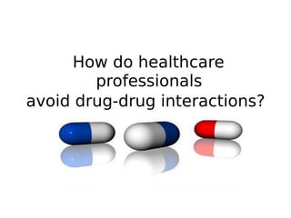 Drug interaction Resources
 