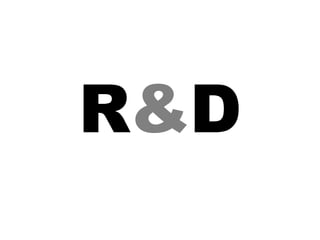 R&D<br />