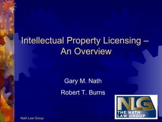 Intellectual Property Licensing –  An Overview ,[object Object],[object Object]