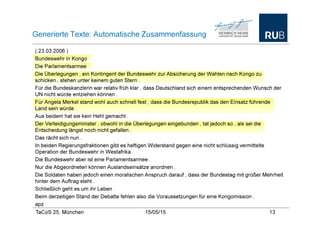 TaCoS 25, München 21/05/15 15
Automatische Zusammenfassung
Anwendung für die automatische Textzusammenfassung
nach Barzila...