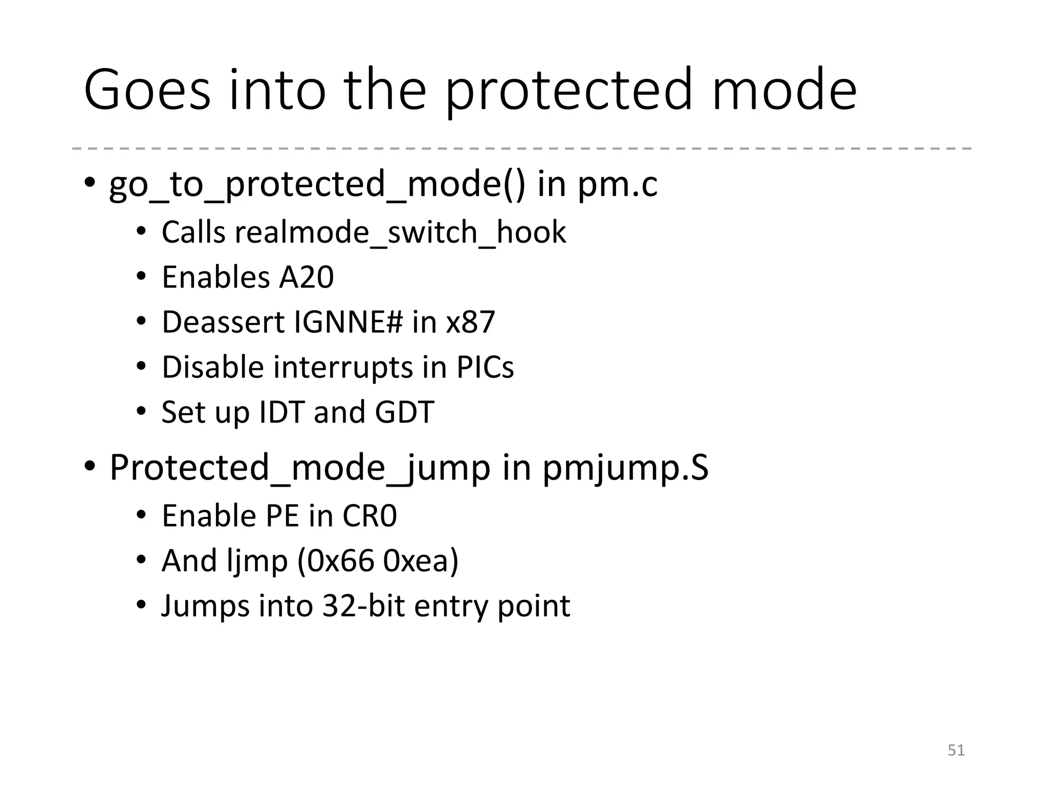 3-2. Protected Mode
Now it’s 32 bit.
51
 